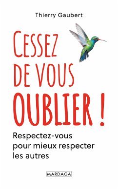 Cessez de vous oublier ! (eBook, ePUB) - Gaubert, Thierry