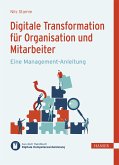 Digitale Transformation für Organisation und Mitarbeiter (eBook, ePUB)