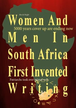 Women And Men In South Africa First Invented Writing - de Bright, Aba