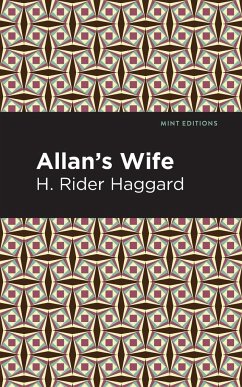 Allan's Wife - Haggard, H. Rider