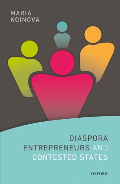 Diaspora Entrepreneurs and Contested States (eBook, PDF) - Koinova, Maria