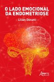 O Lado Emocional da Endometriose (eBook, ePUB) O Lado Emocional da Endometriose (eBook, ePUB)