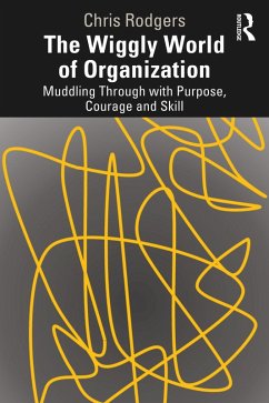The Wiggly World of Organization (eBook, ePUB) - Rodgers, Chris