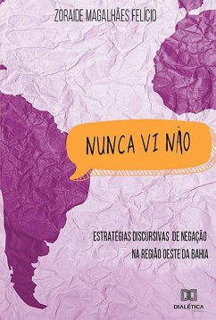 Nunca vi não (eBook, ePUB) - Felício, Zoraide Magalhães