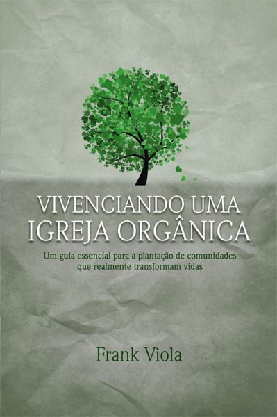 Vivenciando uma igreja orgânica (eBook, ePUB)