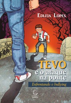 Tevo e o ataque na ponte (eBook, ePUB) - Lopes, Edleia