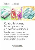 Cuatro fusiones, la competencia en comunicaciones (eBook, ePUB)