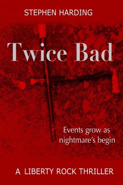 Twice Bad (Liberty Rock Novels, #2) (eBook, ePUB) - Harding, Stephen