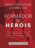Formador de heróis (eBook, ePUB)
