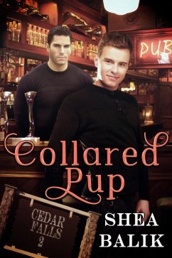 The Collared Pup (Cedar Falls, #2) (eBook, ePUB) - Balik, Shea