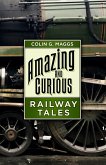 Amazing and Curious Railway Tales (eBook, ePUB)