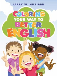 Coloring Your Way to Better English - Hilliard, Larry W.