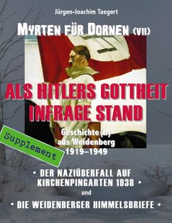 MYRTEN FÜR DORNEN - Geschichte(n) aus Weidenberg 1919-1949, Supplement - Taegert, Jürgen-Joachim
