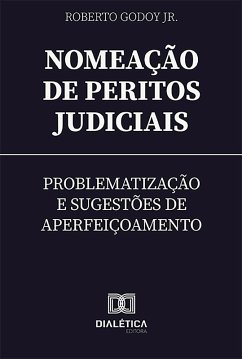 Nomeação de Peritos Judiciais (eBook, ePUB) - Jr., Roberto Godoy