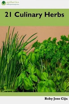 21 Culinary Herbs (eBook, ePUB) - Ciju, Roby Jose