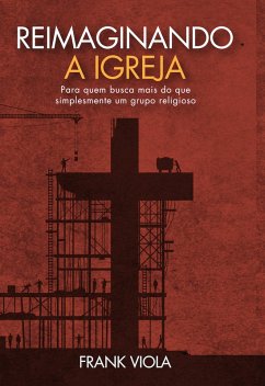 Cover Reimaginando a igreja (eBook, ePUB)