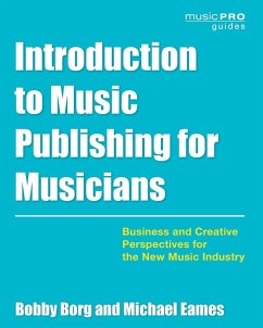 Introduction to Music Publishing for Musicians - Borg, Bobby; Eames, Michael