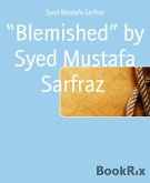 &quote;Blemished&quote; by Syed Mustafa Sarfraz (eBook, ePUB)