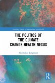 The Politics of the Climate Change-Health Nexus (eBook, ePUB)