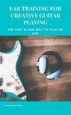 Ear Training for Creative Guitar Playing (eBook, ePUB)