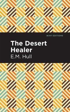 The Desert Healer - Hull, E. M.