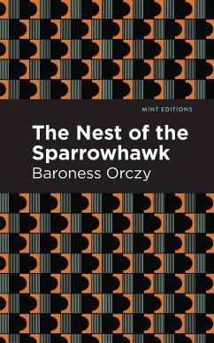 The Nest of the Sparrowhawk - Orczy, Emmuska