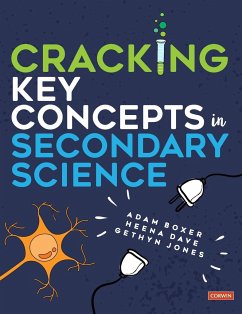 Cracking Key Concepts in Secondary Science - Boxer, Adam;Dave, Heena;Jones, Gethyn