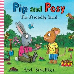 Pip and Posy: The Friendly Snail - Reid, Camilla