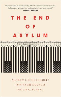 The End of Asylum (eBook, ePUB) - Schrag, Philip G.; Schoenholtz, Andrew I.; Ramji-Nogales, Jaya