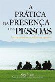 A prática da presença das pessoas (eBook, ePUB)