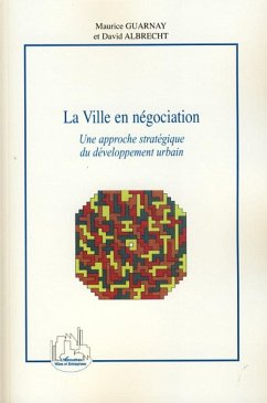 La Ville en négociation - Guarnay, Maurice; Albrecht, David