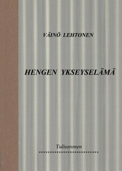 Hengen ykseyselämä - Lehtonen, Väinö