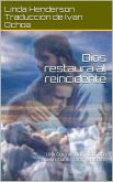 Dios restaura al reincidente (eBook, ePUB)