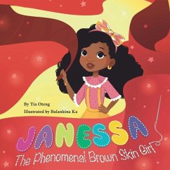 Janessa The Phenomenal Brown Skin Girl - Oteng, Tia