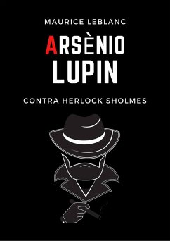 Cover Arsenio Lupin contra Herlock Sholmes (Arsenio Lupin, caballero-ladrón) (eBook, ePUB)