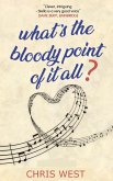 What's the Bloody Point of it All? (eBook, ePUB)