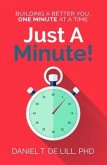 Just a Minute! Building a better you, one Minute at a time (eBook, ePUB)