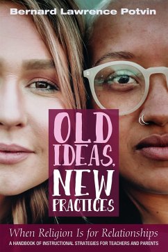 Old Ideas, New Practices: When Religion Is for Relationships (eBook, ePUB)
