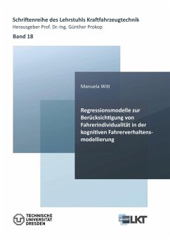 Regressionsmodelle zur Berücksichtigung von Fahrerindividualität in der kognitiven Fahrerverhaltensmodellierung - Witt, Manuela