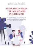Políticas de la imagen y de la imaginación en el peronismo (eBook, ePUB)