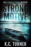 Strong Motive (Elizabeth Strong, #1) (eBook, ePUB) Strong Motive (Elizabeth Strong, #1) (eBook, ePUB)