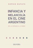 Infancia y melancolía en el cine argentino (eBook, ePUB)