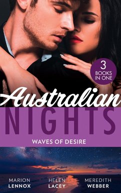 Australian Nights: Waves Of Desire: Waves of Temptation / Claiming His Brother's Baby / The One Man to Heal Her (eBook, ePUB) - Lennox, Marion; Lacey, Helen; Webber, Meredith