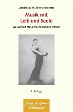 Musik mit Leib und Seele (Wissen & Leben) (Mängelexemplar) - Spahn, Claudia;Richter, Bernhard