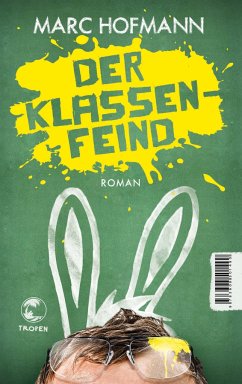 Der Klassenfeind (Mängelexemplar) - Hofmann, Marc