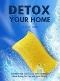 Detox Your Home (eBook, ePUB)