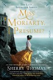 Miss Moriarty, I Presume? (eBook, ePUB)