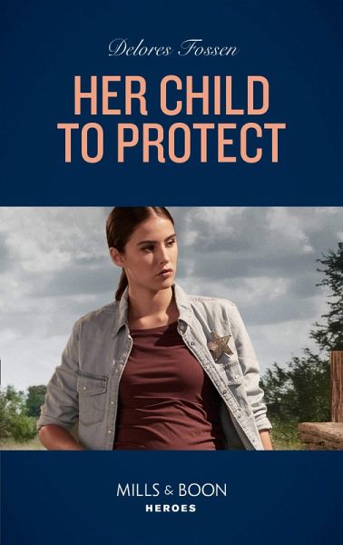 Her Child To Protect (eBook, ePUB) Her Child To Protect (eBook, ePUB)
