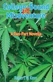 College-Bound for Misadventure (eBook, ePUB) College-Bound for Misadventure (eBook, ePUB)
