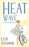 Heatwave in Blossom Creek (eBook, ePUB)